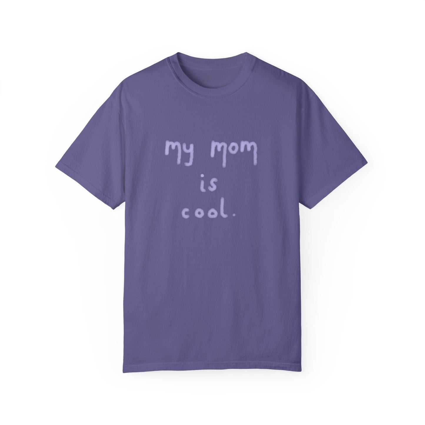 Funny My Mom Is Cool Mother's Day T-Shirt