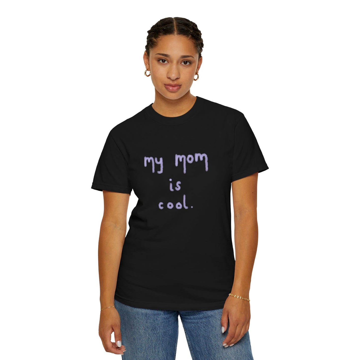 Funny My Mom Is Cool Mother's Day T-Shirt