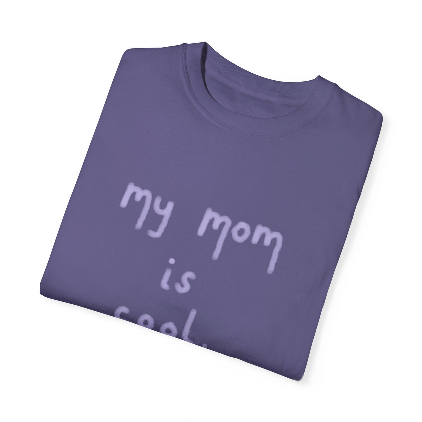 Funny My Mom Is Cool Mother's Day T-Shirt